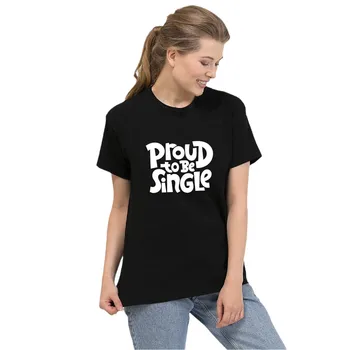 Proud To Be Single Черна тениска, дамска мода лятна тениска унисекс, памучен тениска