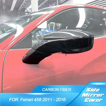 Калъфи за автомобилни огледала за обратно виждане от сух карбон за Ferrari 458 2011-2016, автомобилни огледала за обратно виждане, седалките, shell, допълнение
