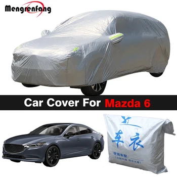 Пълно покритие на автомобила, козирка, защита от сняг и дъжд, прахоустойчив калъф за Mazda 6 седан, лифтбек, хетчбек, стейшън вагон (истейт